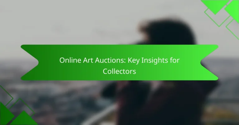 Online Art Auctions: Key Insights for Collectors