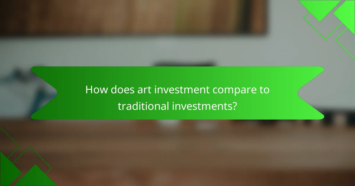 How does art investment compare to traditional investments?