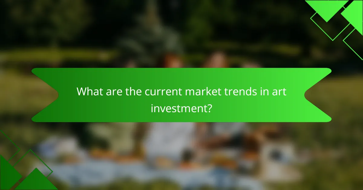 What are the current market trends in art investment?