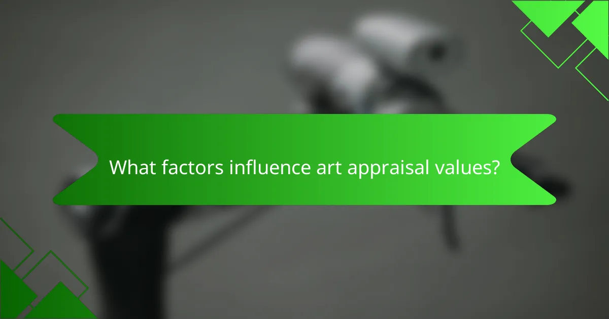 What factors influence art appraisal values?